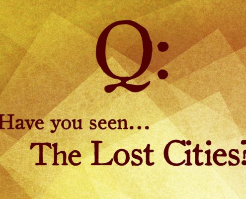 Have you seen the Lost Cities?